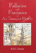 Book cover of Fallacies and Fantasies of Air Transport History  by DAVIES, R.E.G. 